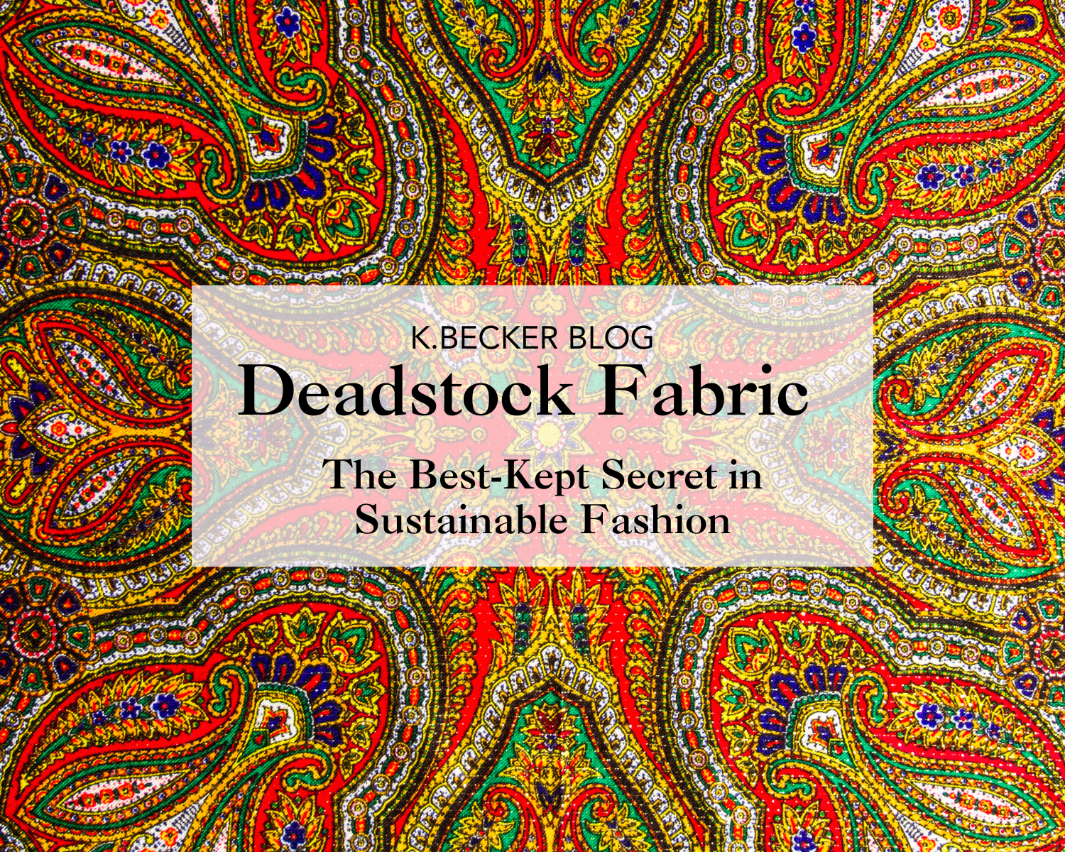 Deadstock Fabric: The Best-Kept Secret in Sustainable Fashion