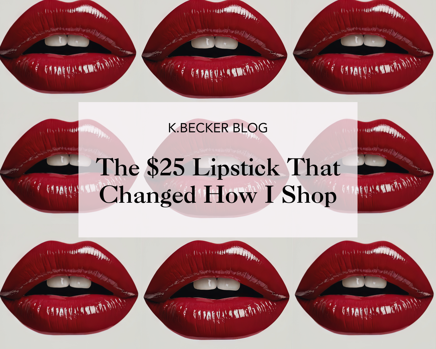 The $25 Lipstick That Changed How I Shop